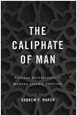 Livre Relié The Caliphate of Man de Andrew F. March