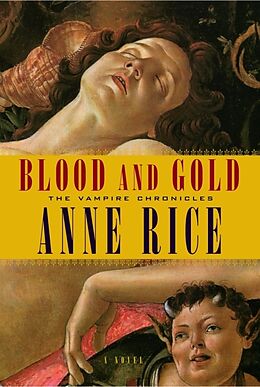 Livre Relié Blood and Gold: The Vampire Marius de Anne Rice