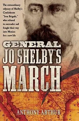E-Book (epub) General Jo Shelby's March von Anthony Arthur
