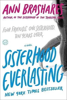 E-Book (epub) Sisterhood Everlasting (Sisterhood of the Traveling Pants) von Ann Brashares