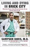 E-Book (epub) Living and Dying in Brick City von Sampson Davis, Lisa Frazier Page