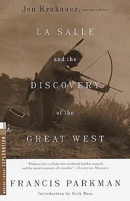 E-Book (epub) La Salle and the Discovery of the Great West von Francis Parkman