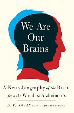 E-Book (epub) We Are Our Brains von D. F. Swaab