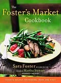 E-Book (epub) The Foster's Market Cookbook von Sara Foster, Sarah Belk King