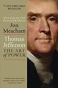 E-Book (epub) Thomas Jefferson: The Art of Power von Jon Meacham