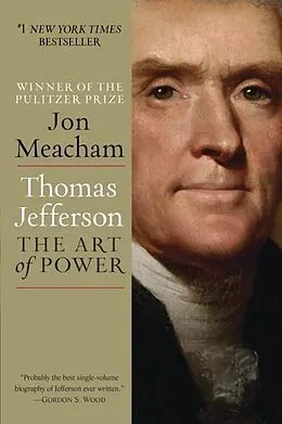 E-Book (epub) Thomas Jefferson: The Art of Power von Jon Meacham