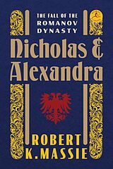 Livre Relié Nicholas and Alexandra: The Fall of the Romanov Dynasty de Robert K. Massie