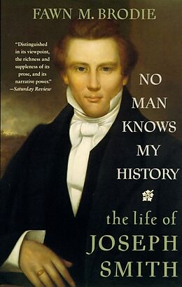 Kartonierter Einband No Man Knows My History: The Life of Joseph Smith von Fawn M. Brodie