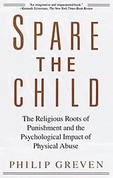 Kartonierter Einband Spare the Child von Philip J. Greven
