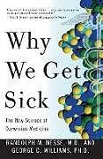 Poche format B Why we get sick von R. Williams, G. Nesse