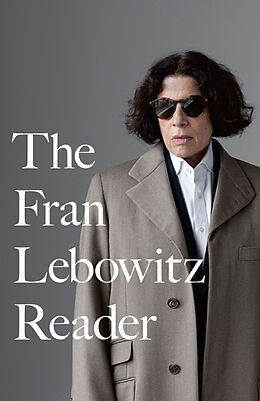 Kartonierter Einband The Fran Lebowitz Reader von Fran Lebowitz