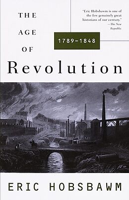 Broché Age of Revolution 1789-1848 de Eric Hobsbawm