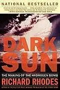Kartonierter Einband Dark Sun von Richard Rhodes