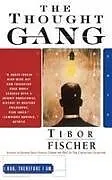 Kartonierter Einband The Thought Gang von Fischer Tibor