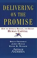 E-Book (epub) Delivering on the Promise von Brian Friedman, James A. Hatch, David M. Walker