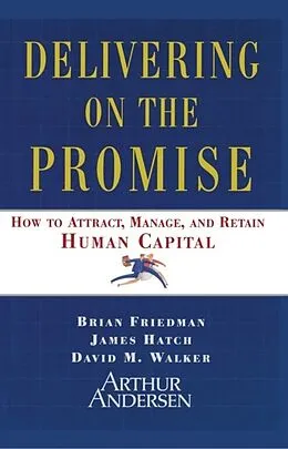 E-Book (epub) Delivering on the Promise von Brian Friedman, James A. Hatch, David M. Walker