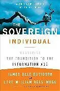 Kartonierter Einband The Sovereign Individual von James Dale Davidson, Lord William Rees-Mogg
