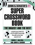 Couverture cartonnée Simon & Schuster Super Crossword Puzzle Book #10 de John M Samson, Eugene T Maleska