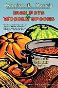 Kartonierter Einband Iron Pots & Wooden Spoons von Jessica Harris