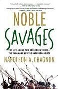 Couverture cartonnée Noble Savages de Napoleon A. Chagnon