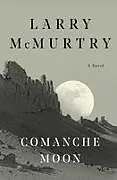Kartonierter Einband Comanche Moon von Larry McMurtry