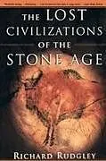 Kartonierter Einband The Lost Civilizations of the Stone Age von Richard Rudgley