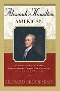 Couverture cartonnée Alexander Hamilton, American de Richard Brookhiser