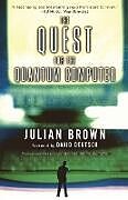 Kartonierter Einband Quest for the Quantum Computer von Julian Brown