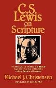 Kartonierter Einband C.S. Lewis on Scripture von Michael J. Christensen