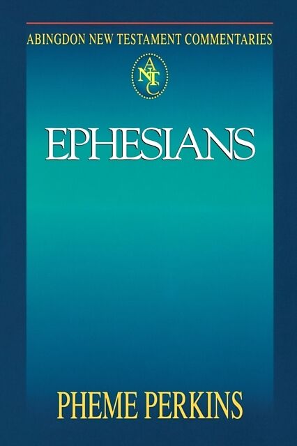 Abingdon New Testament Commentary - Ephesians