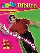 Kartonierter Einband Zona Biblica - En La Ciudad de David Primarios Mayores Guia del Lider, Donde La Biblia Se Hace Vida von Various