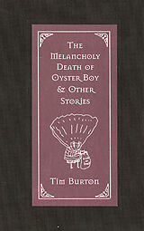 Livre Relié The Melancholy Death of Oyster Boy de Tim Burton