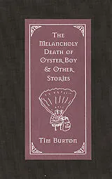 Fester Einband Melancholy Death of Oyster Boy von Tim Burton