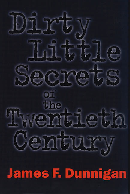 Dirty Little Secrets of the Twentieth Century