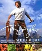 Fester Einband Tom Douglas' Seattle Kitchen von Tom Douglas