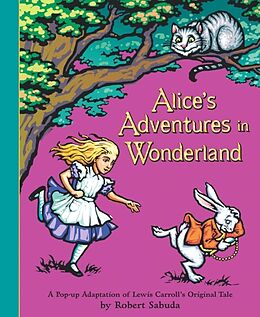 Fester Einband Alice's Adventures in Wonderland von Robert Sabuda