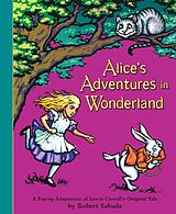 Fester Einband Alice's Adventures in Wonderland von Robert Sabuda