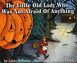 Fester Einband The Little Old Lady Who Was Not Afraid of Anything von Linda Williams
