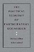 Couverture cartonnée The Political Economy of Participatory Economics de Michael Albert, Robin Hahnel