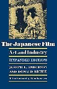 Kartonierter Einband The Japanese Film von Joseph L. Anderson, Donald Richie