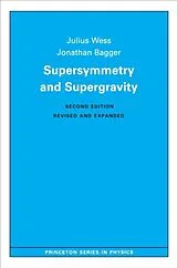 Kartonierter Einband (Kt) Supersymmetry and Supergravity von Julius Wess, Jonathan Bagger