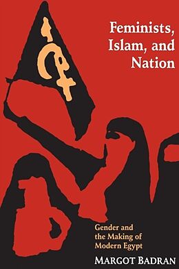 Couverture cartonnée Feminists, Islam, and Nation de Margot Badran