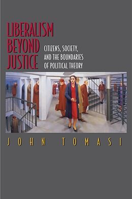 Kartonierter Einband Liberalism Beyond Justice von John Tomasi