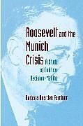 Couverture cartonnée Roosevelt and the Munich Crisis de Barbara Reardon Farnham