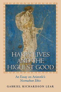Kartonierter Einband Happy Lives and the Highest Good von Gabriel Richardson Lear