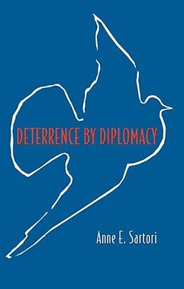 Couverture cartonnée Deterrence by Diplomacy de Anne E. Sartori