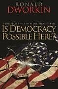 Couverture cartonnée Is Democracy Possible Here? de Ronald Dworkin