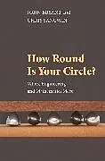 Kartonierter Einband (Kt) How Round Is Your Circle? von Bryant John, Sangwin Chris