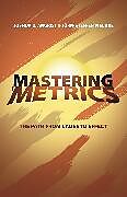 Couverture cartonnée Mastering Metrics: The Path from Cause to Effect de Joshua D. Angrist, Jörn-Steffen Pischke