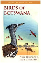 Couverture cartonnée Birds of Botswana de Peter Hancock, Ingrid Weiersbye